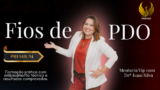 Mentoria VIP: Maestria em Fios de PDO